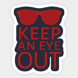 Keep An Eyes Out Red Sticker